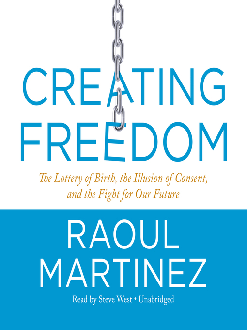 Title details for Creating Freedom by Raoul Martinez - Available